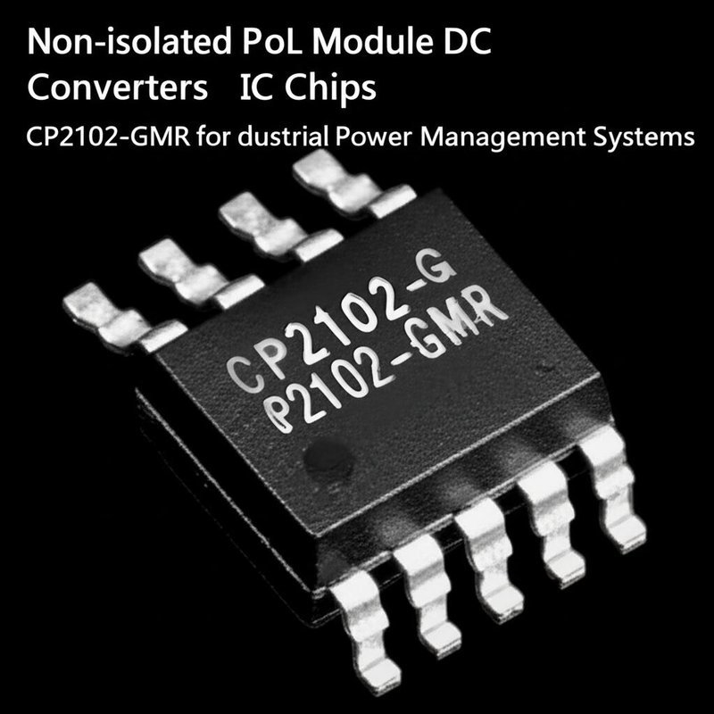 Non-isolated PoL Module DC Converters Electronic Components IC Chips CP2102-GMR for Industrial Power Management Systems